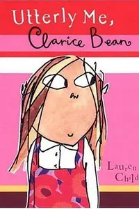 Book cover of Utterly me, Clarice Bean