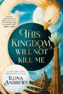 Book cover of This Kingdom Will Not Kill Me