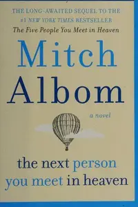 Book cover of The next person you meet in Heaven