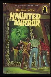 Book cover of The Secret of the Haunted Mirror