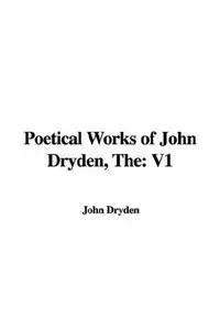 Book cover of The Poetical Works of John Dryden