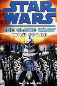 Book cover of Star Wars - The Clone Wars - Wild Space