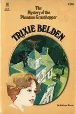 Book cover of Trixie Belden and the Mystery of the Phantom Grasshopper