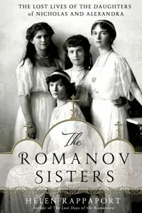 Book cover of The Romanov Sisters