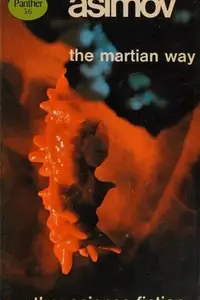 Book cover of The Martian Way and Other Stories