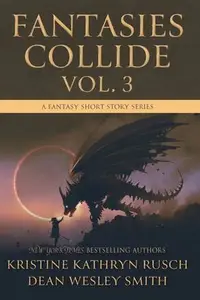 Book cover of Fantasies Collide, Vol. 3