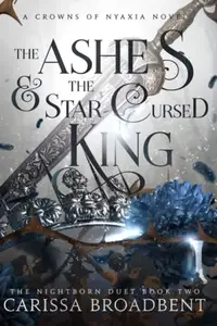 Book cover of The Ashes and the Star-Cursed King