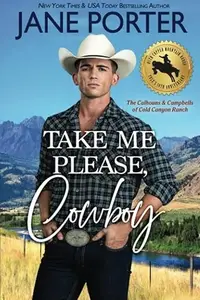 Book cover of Take Me Please, Cowboy