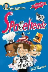 Book cover of Spaceheadz Save The World