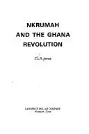 Book cover of Nkrumah and the Ghana revolution
