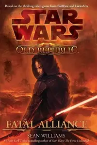Book cover of Star Wars - The Old Republic - Fatal Alliance