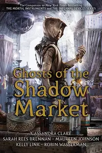 Book cover of Ghosts of the Shadow Market