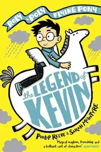 Book cover of The Legend of Kevin: A Roly-Poly Flying Pony Adventure