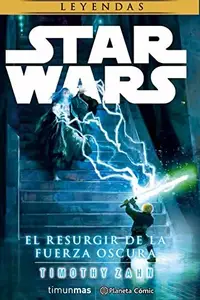 Book cover of Star Wars El resurgir de la fuerza oscura