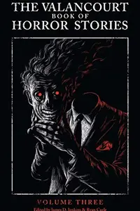 Book cover of The Valancourt Book of Horror Stories, Volume Three