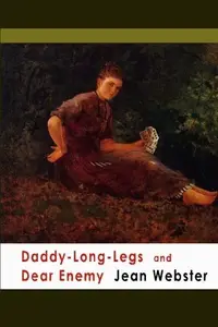 Book cover of Daddy-Long-Legs - Dear Enemy