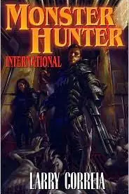Book cover of Monster Hunter International (Monster Hunter #1)