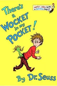 Book cover of There's a Wocket in my Pocket!