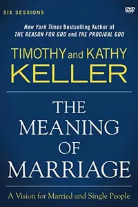Book cover of The Meaning of Marriage Video Study