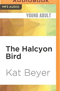Book cover of Halcyon Bird, The
