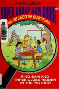 Book cover of Super Snoop Sam Snout and the Case of the Yogurt Poker