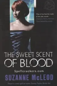 Book cover of The Sweet Scent Of Blood Spellcrackerscom