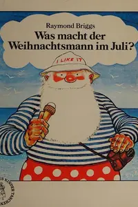 Book cover of Was macht der Weihnachtsmann im Juli?