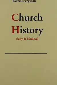Book cover of Church History, Early and Medieval