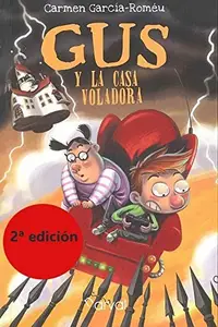 Book cover of Gus y la casa voladora