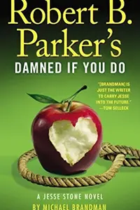 Book cover of Robert B. Parker's Damned If You Do