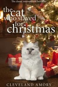 Book cover of The Cat Who Stayed For Christmas