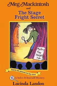 Book cover of Meg Mackintosh and the stage fright secret