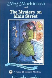 Book cover of Meg Mackintosh and the Mystery on Main Street