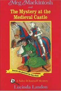 Book cover of Meg Mackintosh and the Mystery at the Medieval Castle