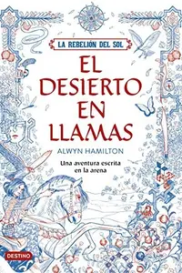 Book cover of La Rebelión del Sol. El desierto en llamas