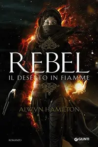 Book cover of ALWYN HAMILTON - REBEL. IL DES