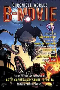 Book cover of Chronicle Worlds: B-Movie