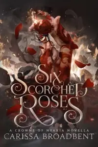 Book cover of Six Scorched Roses