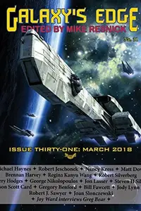 Book cover of Galaxy's Edge Magazine. Issue 31, March 2018