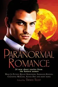 Book cover of The Mammoth Book of Paranormal Romance: 24 New SHort Stories from the Hottest Names