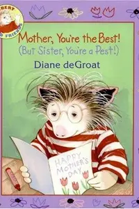 Book cover of Mother, You're the Best!