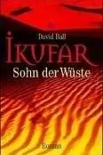 Book cover of Ikufar. Sohn der Wüste