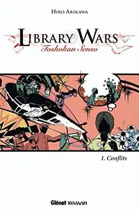 Book cover of Library Wars, Tome 1 : Conflits