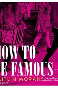 Book cover of How to Be Famous