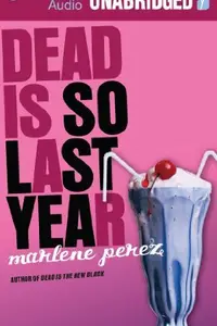 Book cover of Dead Is So Last Year