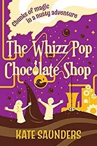 Book cover of The Whizz Pop Chocolate Shop