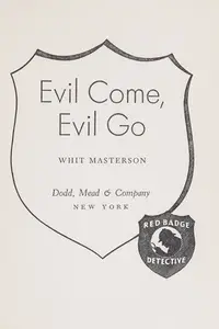 Book cover of Evil come, evil go