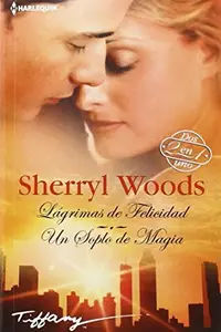 Book cover of Lágrimas de felicidad; Un soplo de magia