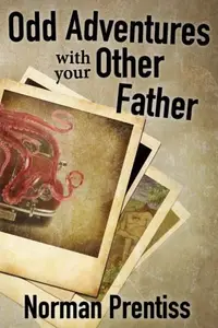 Book cover of Odd Adventures with your Other Father