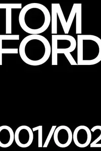 Book cover of Tom Ford 001 and 002 Deluxe